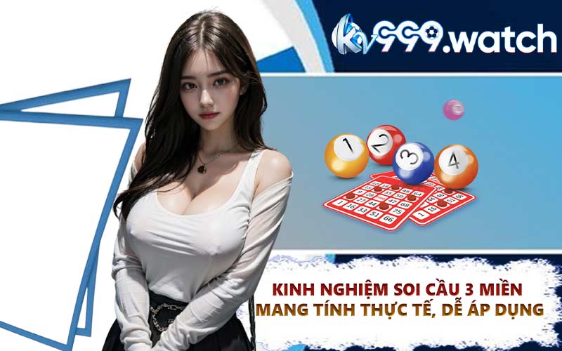 Kinh nghiệm soi cầu 3 miền mang tính thực tế, dễ áp dụng